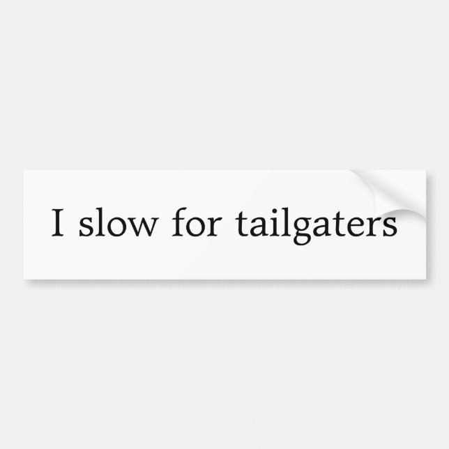 Autocollant De Voiture I ralentissent pour des tailgaters (Devant)