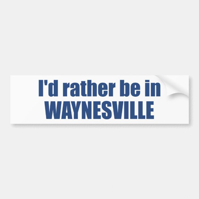 Autocollant De Voiture I'd Rather Be In Waynesville North Carolina (Devant)