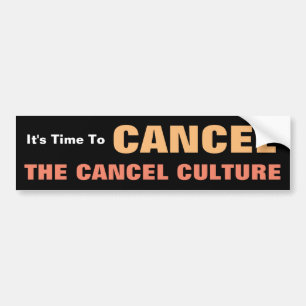 Autocollant De Voiture Il est temps d'annuler la culture Cancel