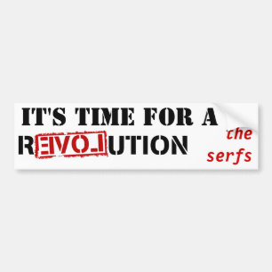 Autocollant De Voiture Il est temps d'une révolution - les serfs