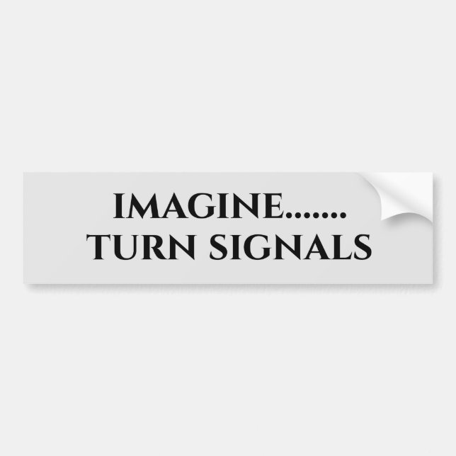 Autocollant De Voiture Imaginez que les signaux tournants soient amusants (Devant)