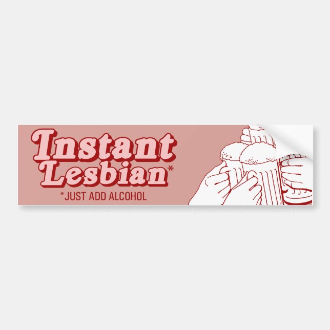 AUTOCOLLANT DE VOITURE INSTANT LESBIEN AJOUTER DE L'ALCOOL (Devant)