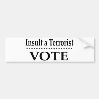 Autocollant De Voiture Insultez un terroriste - vote