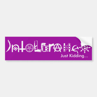 Autocollant De Voiture Intolérance. Juste badinant…
