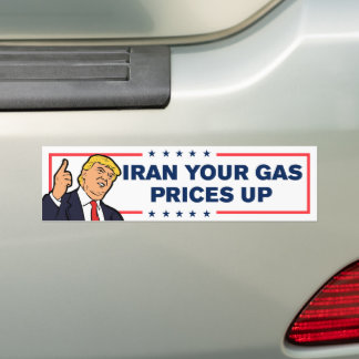 Autocollant De Voiture Iran Your Gas Prices Up Anti-War Anti-Trump