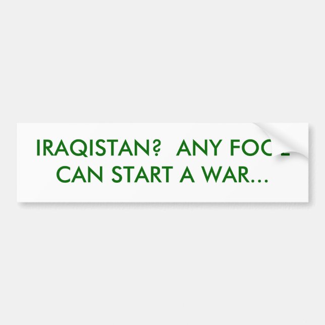 AUTOCOLLANT DE VOITURE IRAQISTAN ?  N'IMPORTE QUEL IMBÉCILE PEUT (Devant)