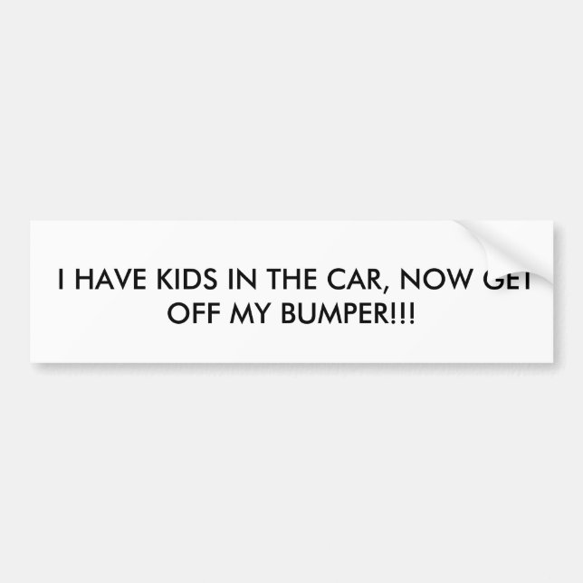 AUTOCOLLANT DE VOITURE J'AI DES ENFANTS DANS LA VOITURE, OBTIENS (Devant)