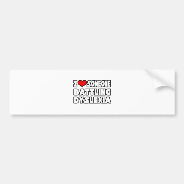 Autocollant De Voiture J'Aime Quelqu'Un Qui Lutte Contre La Dyslexie (Devant)