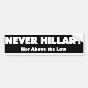 Autocollant De Voiture JAMAIS HILLARY - pas au-dessus des adhésifs pour