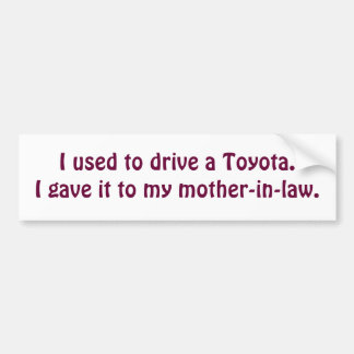 Autocollant De Voiture J'avais l'habitude de conduire un Toyota.I l'ai