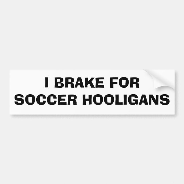 Autocollant De Voiture Je Braque Pour Les Hooligans De Football (Devant)
