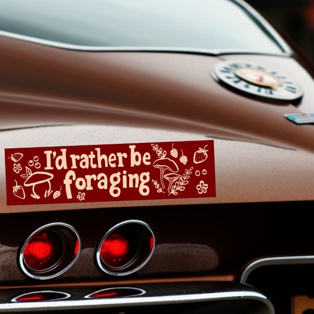 Autocollant De Voiture JE FERAIS PLUTÔT DE LA CUISSON Plantes (I'D RATHER BE FORAGING Mushrooms Berries Plants Bumper Sticker
)