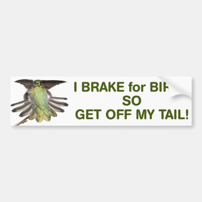 Autocollant De Voiture Je freine pour des oiseaux ainsi obtenez de ma (Devant)