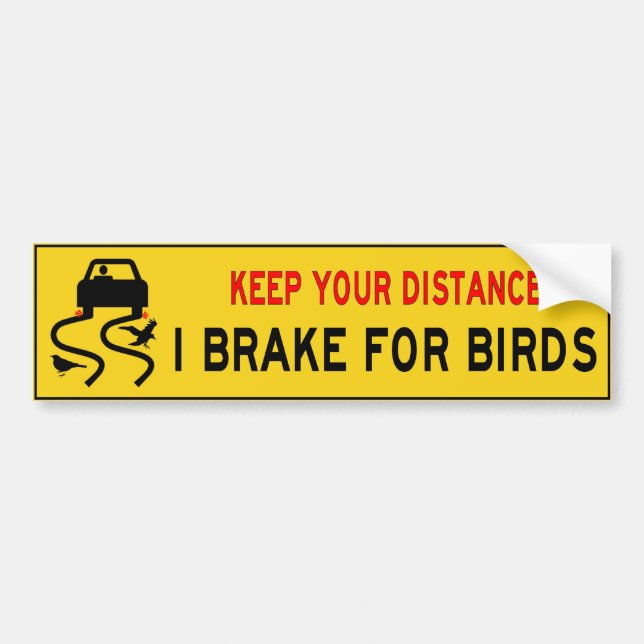 Autocollant De Voiture Je freine pour l'adhésif pour pare-chocs d'oiseaux (Devant)