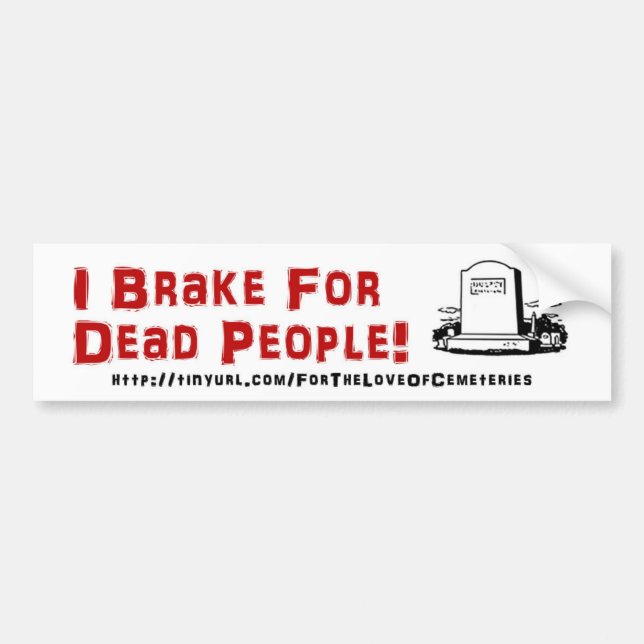 Autocollant De Voiture Je freine pour les personnes mortes ! (Devant)