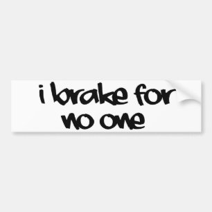 Autocollant De Voiture Je freine pour unique adhésif pour pare-chocs