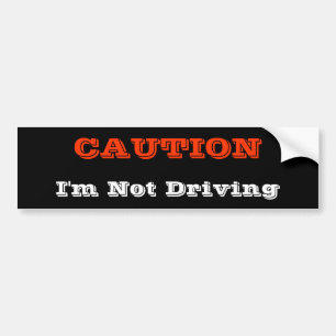 Autocollant De Voiture Je ne conduis pas Sticker de pare-chocs