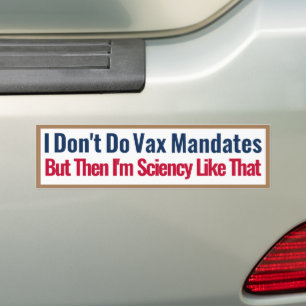 Autocollant De Voiture Je ne fais pas de mandats de vax mais de science d