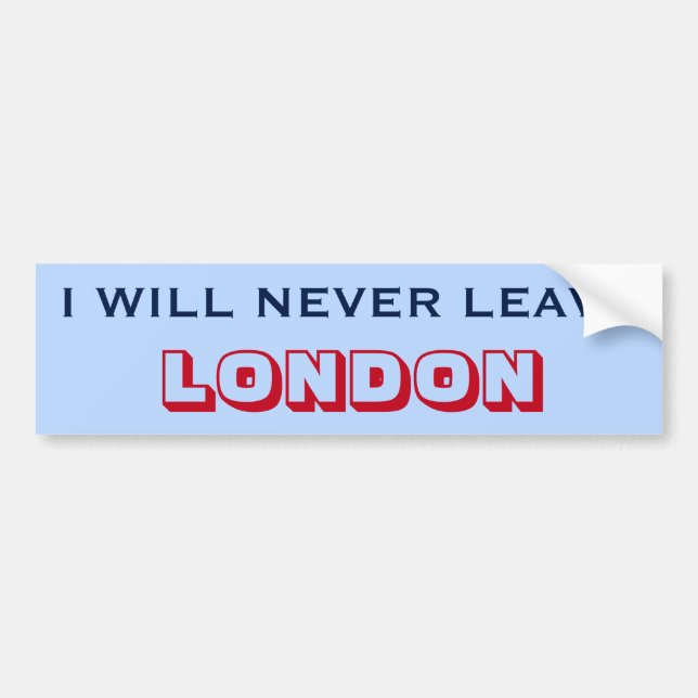 Autocollant De Voiture "JE NE QUITTERAI JAMAIS LONDRES" (le Canada) (Devant)