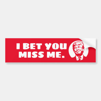 Autocollant De Voiture JE PARIE QUE VOUS ME MANQUEZ - Trump Bumper Sticke