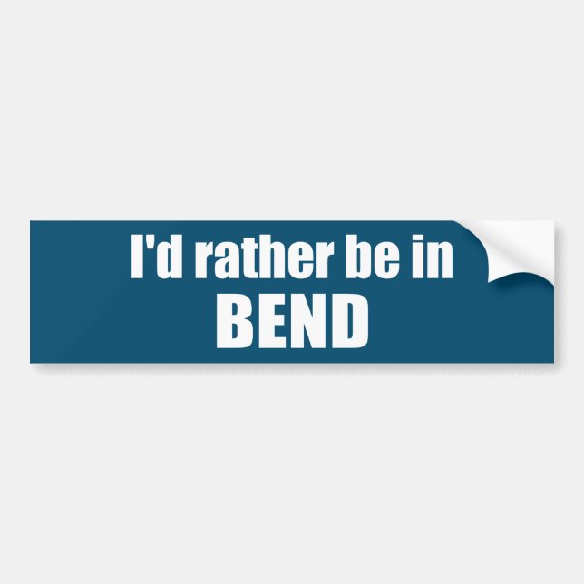 Autocollant De Voiture Je préférerais être à Bend Oregon (Devant)