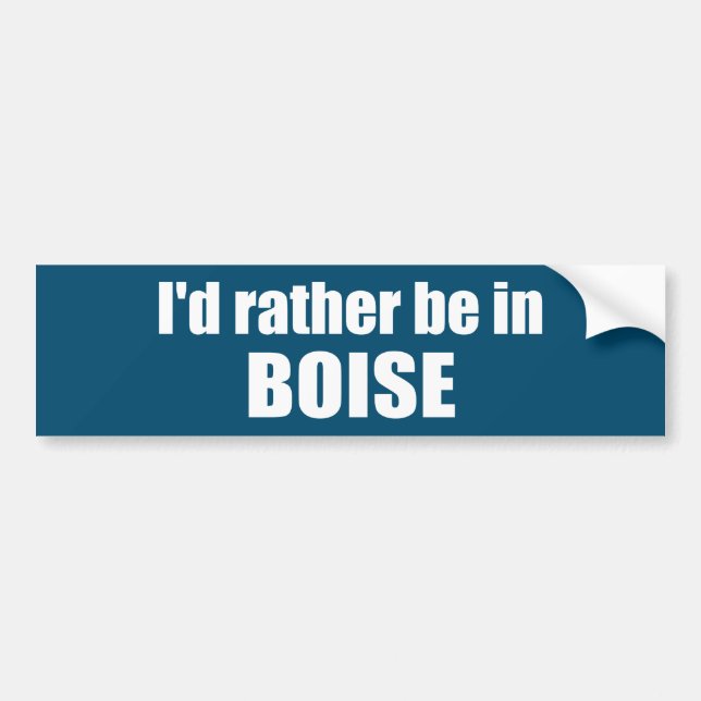 Autocollant De Voiture Je Préférerais Être À Boise Idaho (Devant)