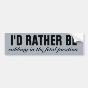 Autocollant De Voiture je serais plutôt