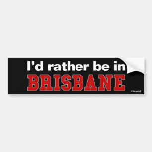 Autocollant De Voiture Je serais plutôt à Brisbane