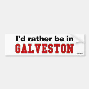 Autocollant De Voiture Je serais plutôt dans Galveston
