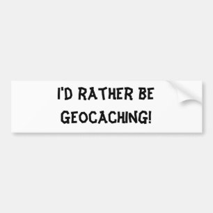 Autocollant De Voiture Je serais plutôt Geocaching !