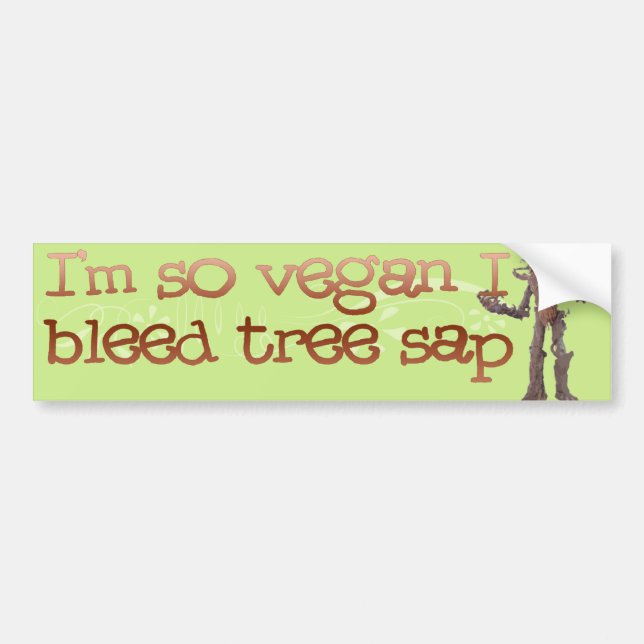 Autocollant De Voiture Je suis ainsi VEAGAN je saigne la sève d'arbre (Devant)