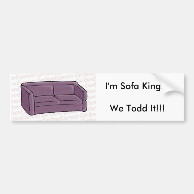 Autocollant De Voiture Je suis roi de sofa… nous Todd il ! ! ! (Devant)