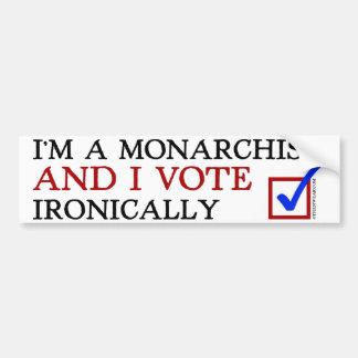 Autocollant De Voiture Je suis un monarchiste et je vote ironiquement