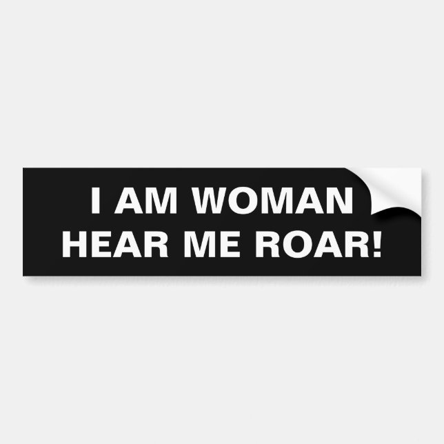 AUTOCOLLANT DE VOITURE JE SUIS UNE FEMME - ENTENDS-MOI ROAR ! (Devant)