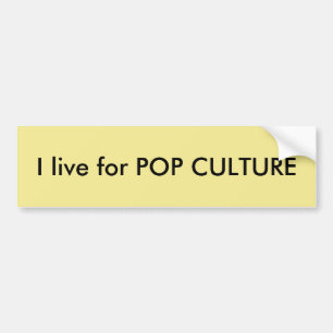 Autocollant De Voiture Je vis pour l'autocollant pare-chocs POP CULTURE