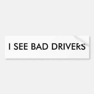 Autocollant De Voiture JE VOIS UN BAD DRIVERS Bumper Sticker