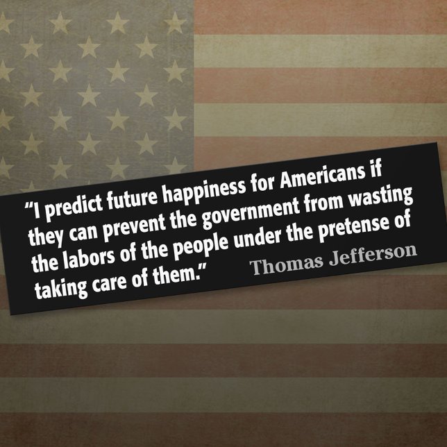 Autocollant De Voiture Jefferson : Je prédis le bonheur futur... (Thomas Jefferson Bumper Sticker)