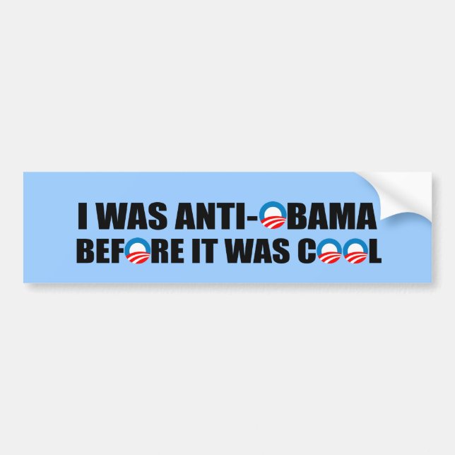 AUTOCOLLANT DE VOITURE J'ÉTAIS ANTI-OBAMA AVANT QU'IL AIT FAIT FRAIS (Devant)
