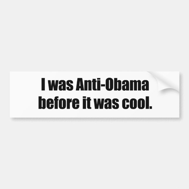 Autocollant De Voiture J'étais Anti-Obama avant qu'il ait fait frais (Devant)