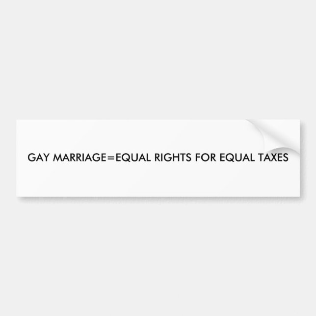 AUTOCOLLANT DE VOITURE JUSTE GAIS DE MARRIAGE=EQUAL POUR DES IMPÔTS ÉGAUX (Devant)