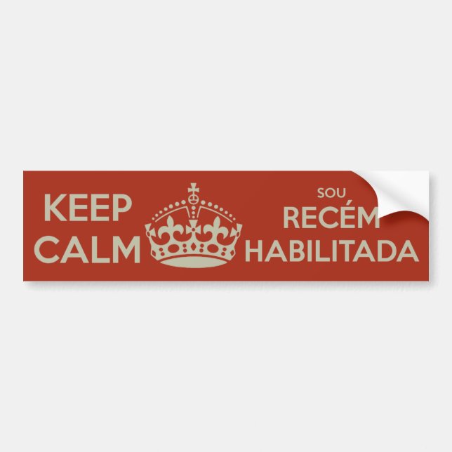 AUTOCOLLANT DE VOITURE KEEP CALM - JE SUIS RECÉM-HABILITADA (Devant)