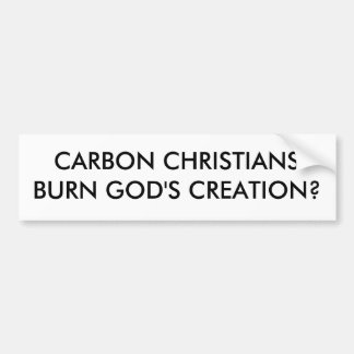 AUTOCOLLANT DE VOITURE LA CRÉATION D'UN DIEU DU CARBONE CHRISTIANSBURN ?