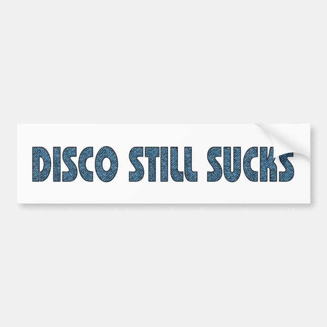 Autocollant De Voiture La disco suce toujours (Devant)