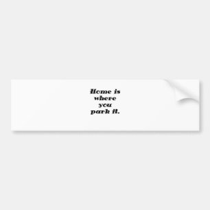 Autocollant De Voiture La maison est où vous la garez