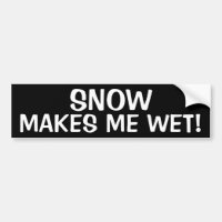 LA NEIGE ME REND HUMIDE !