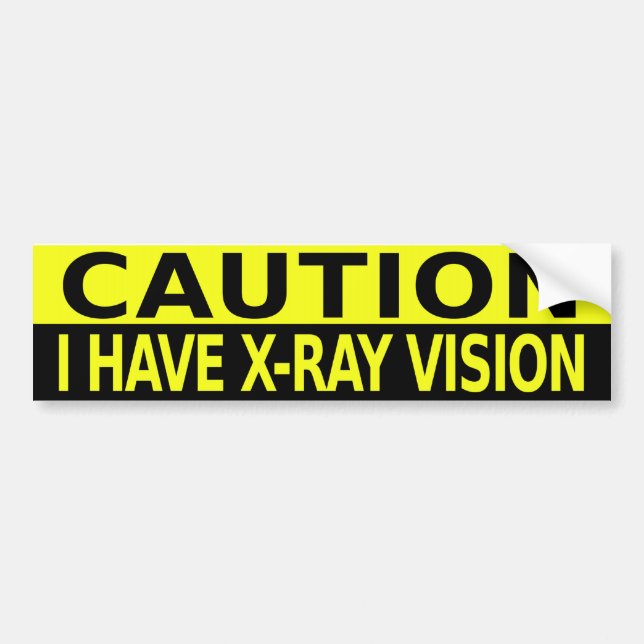 AUTOCOLLANT DE VOITURE LA PRÉCAUTION I ONT LA VISION DE RAYON X (Devant)