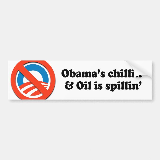 AUTOCOLLANT DE VOITURE LE CHILLIN ET L'HUILE D'OBAMA EST SPILLIN (Devant)