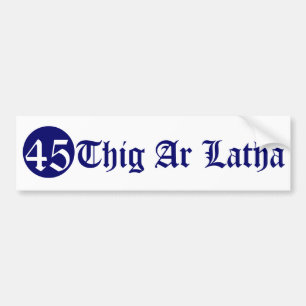 Autocollant De Voiture Le gaélique de Thig AR Latha notre jour viendra 45