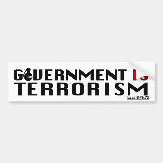 AUTOCOLLANT DE VOITURE LE GOUVERNEMENT EST TERRORISME (Devant)