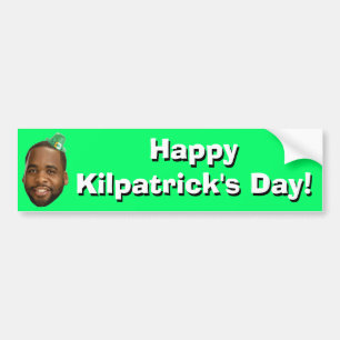 Autocollant De Voiture Le jour de Kilpatrick heureux !.